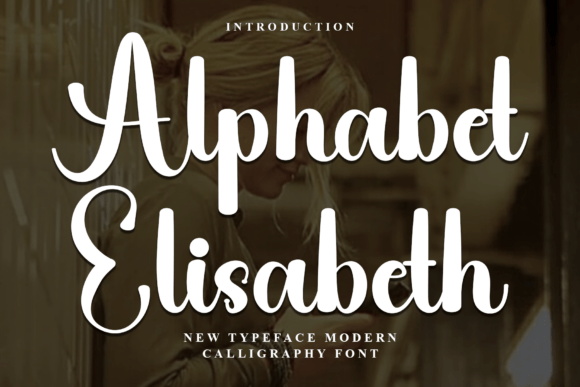 Alphabet Elisabeth: A Guide to Modern Calligraphy