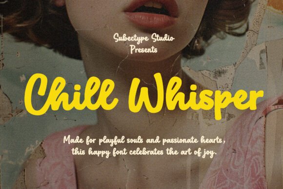 Discover Chill Whisper: A Script Font Full of Joy